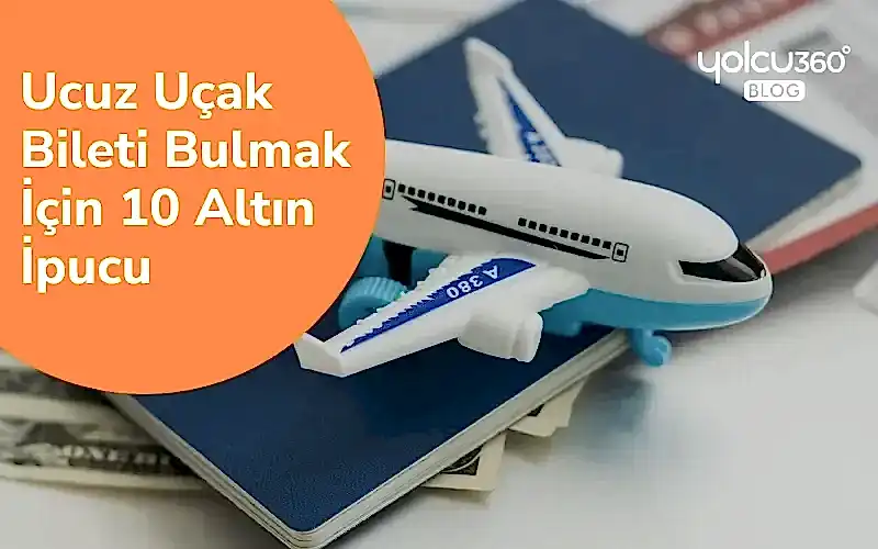ucuz uçak bileti almak için ipuçları