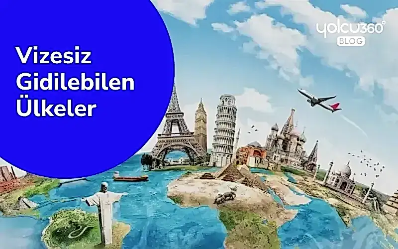 vizesiz gidilebilen ülkeler
